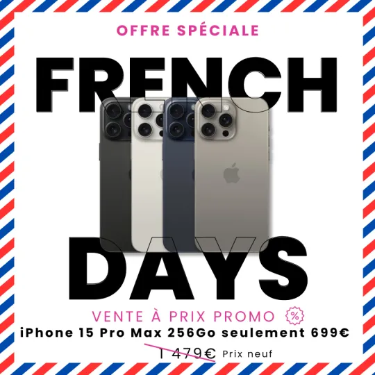 FRENCH DAYS - iPhone 15 Pro Max 256Go à seulement 699€