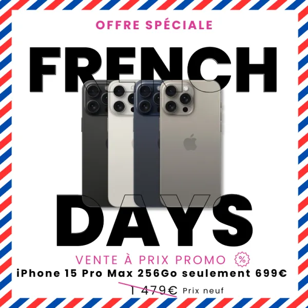 FRENCH DAYS - iPhone 15 Pro Max 256Go à seulement 699€