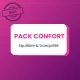Pack Confort - Neuf