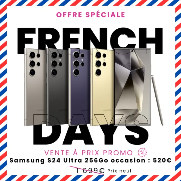FRENCH DAYS - Samsung Galaxy S24 Ultra 256Go - Occasion à seulement 520€