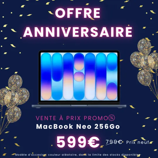 OFFRE 10 ANS - MacBook Neo 256Go d'occasion à seulement 599€