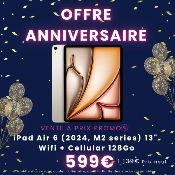 OFFRE 10 ANS - iPad Air 13 pouces (2024, M2 series) Wifi + Cellular 128Go d'occasion à seulement 599€